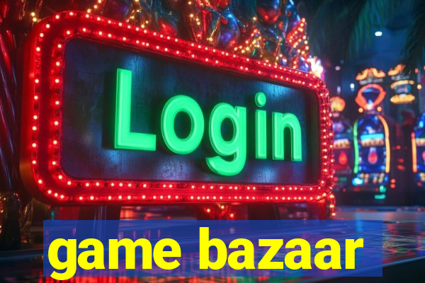 game bazaar